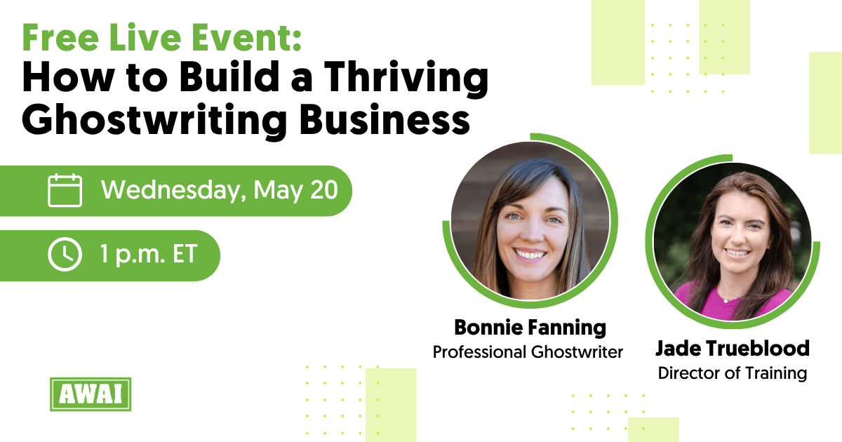 Live event titled “How to Build a Thriving Ghostwriting Business,” featuring Bonnie Fanning and Jade Trueblood with event details for Wednesday, May 20 at 1 p.m. ET