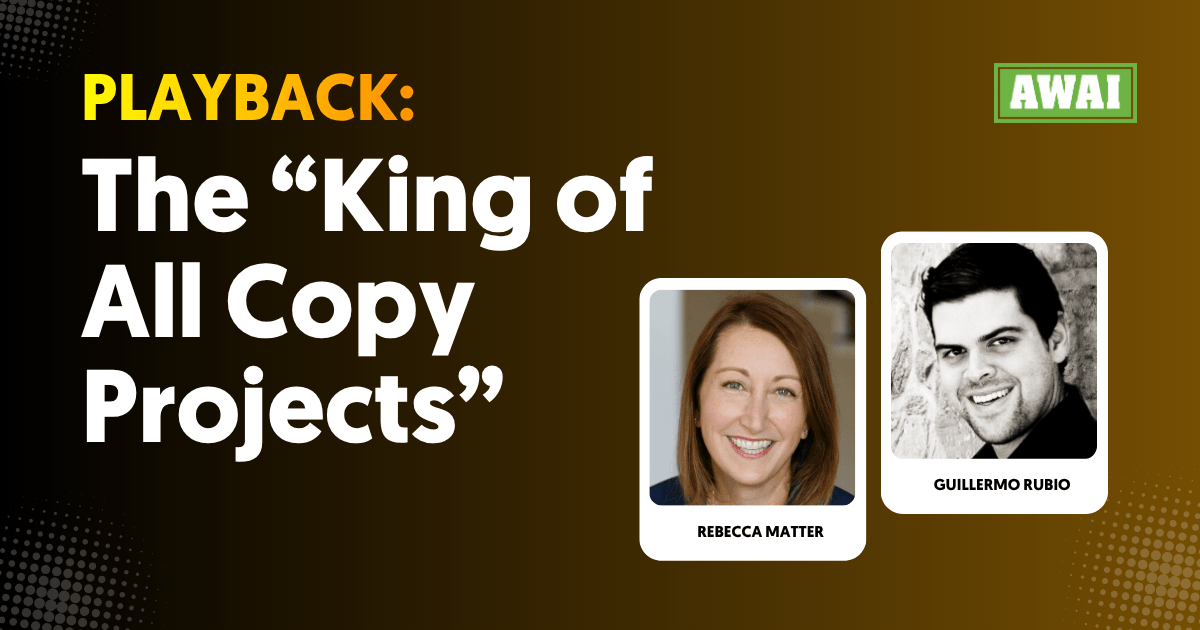 Playback titled “The King of All Copy Projects”, featuring Rebecca Matter and Guillermo Rubio