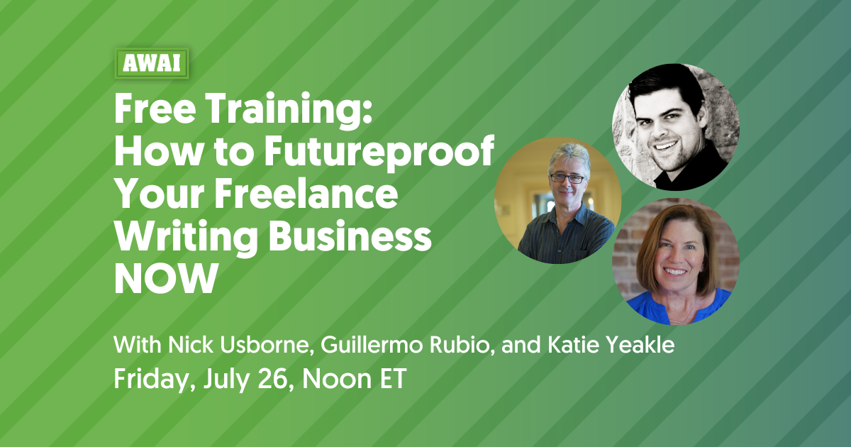 FREE TRAINING: How to Futureproof Your Freelance Writing Business NOW