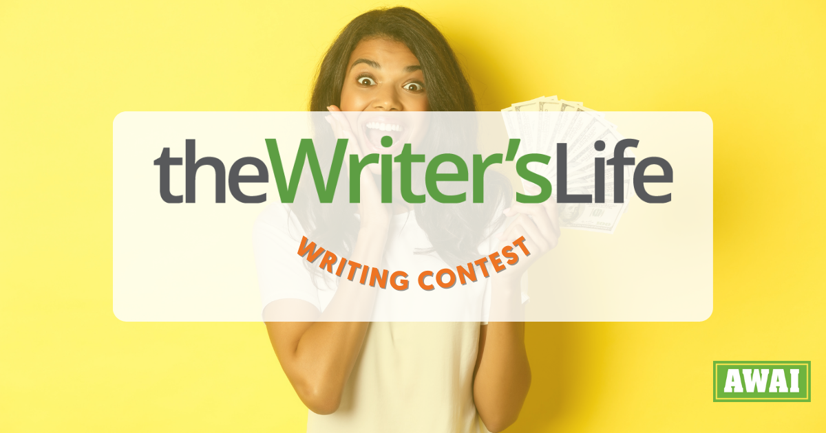 Graphic that reads, The Writer's Life Writing Contest