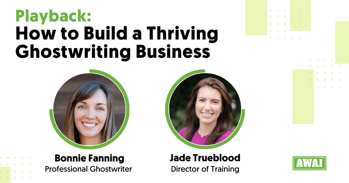 Playback titled “How to Build a Thriving Ghostwriting Business,” featuring Bonnie Fanning and Jade Trueblood