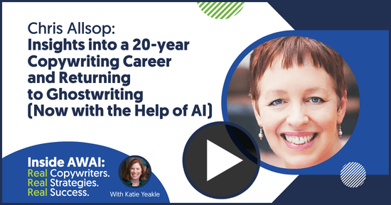 Insights into a 20-year Copywriting Career — and Returning to Ghostwriting (Now with the Help of AI): Chris Allsop Inside AWAI interview with Katie Yeakle
